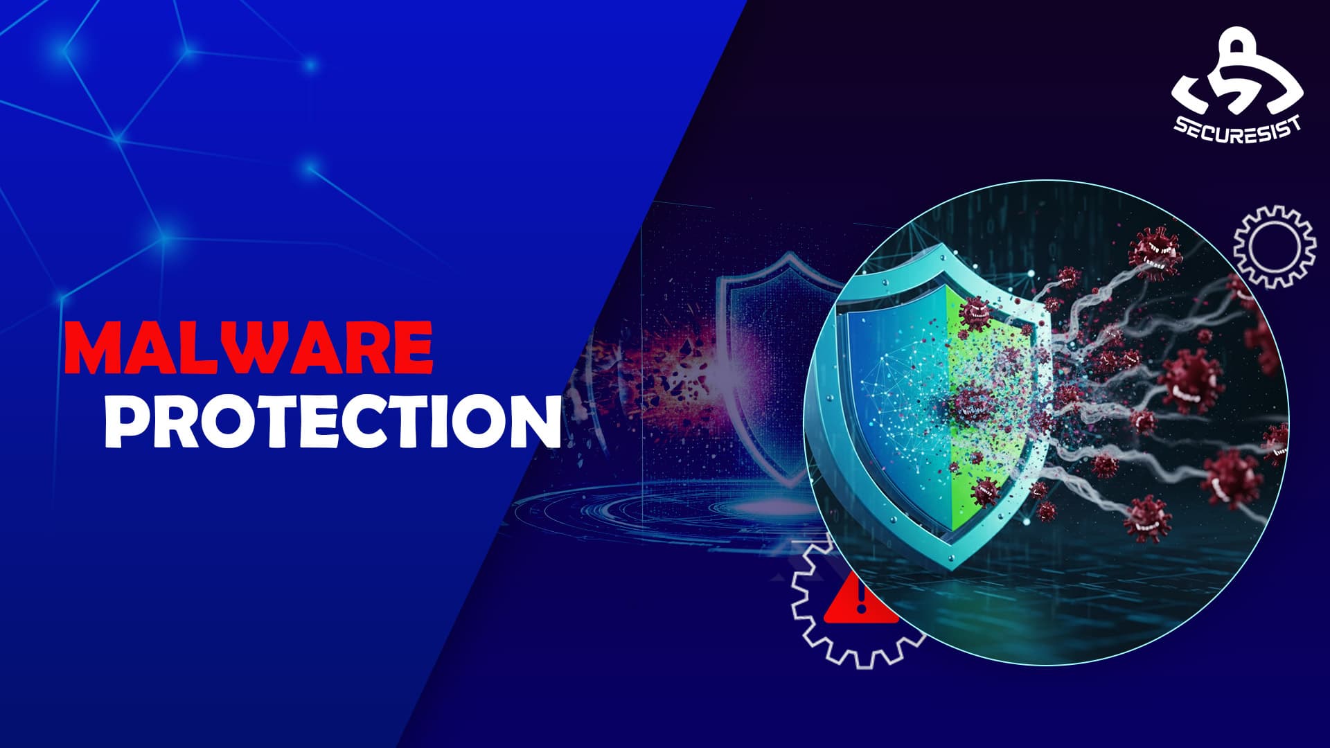 Malware Protection: How to Protect Your Systems from Modern Cyber Threats