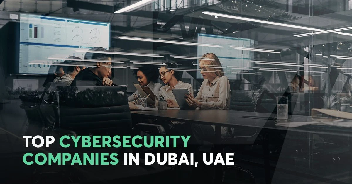 How to Evaluate Cyber Security Companies in the UAE: A Buyer’s Checklist