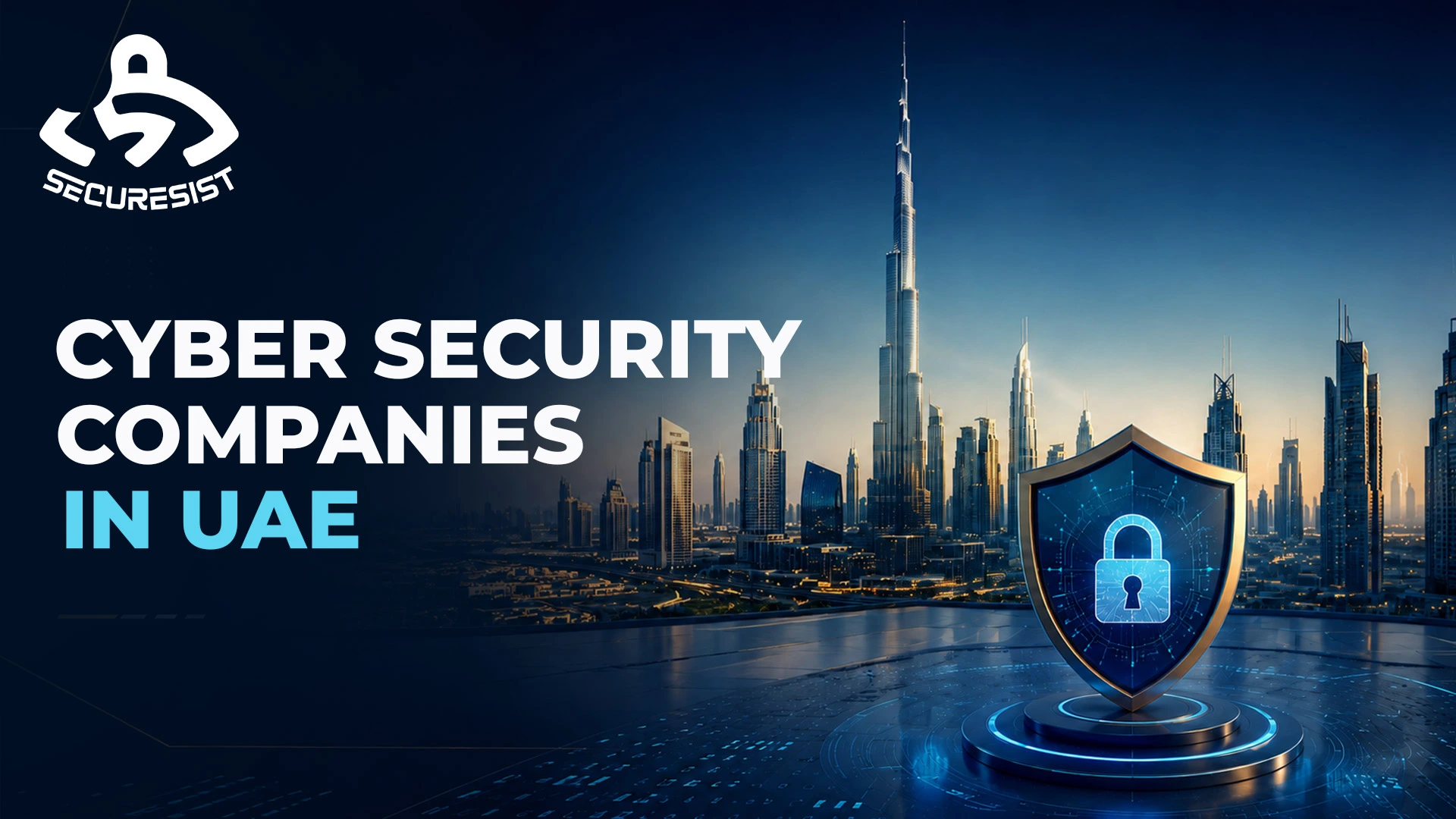 How to Choose a Cyber Security Company in the UAE: A Buyer’s Guide